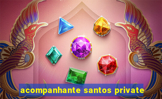 acompanhante santos private